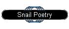 Snail Poetry