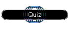 Quiz